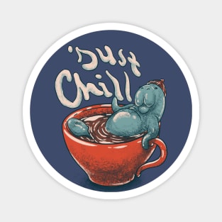 Mana Tea - Chilling Manatee | Cup of Tea | Coffee | Just Chill Magnet